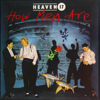 LP Heaven 17: How Men Are
