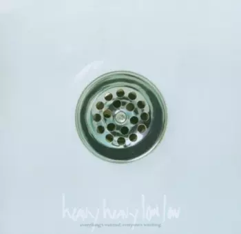 Heavy Heavy Low Low: Everything's Watched, Everyone's Watching