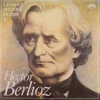2LP Hector Berlioz: Géniové Světové Hudby X.