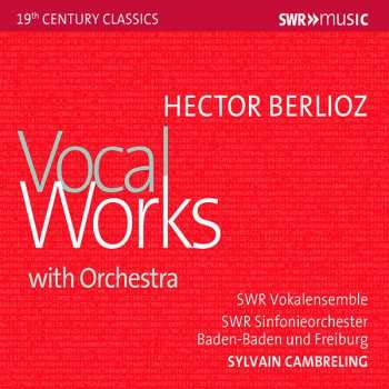 CD Hector Berlioz: Vocal Works With Orchestra
