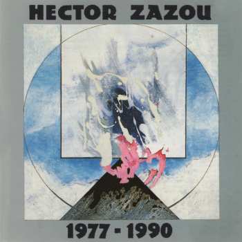 Album Hector Zazou: 1977 - 1990