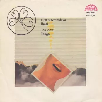 Tango: Holka Tvrdohlavá / Tak Dost!