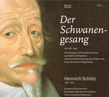 Heinrich Schütz: Schwanengesang SWV 482 - 494