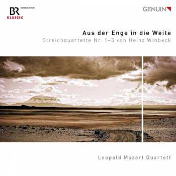 CD Heinz Winbeck: Aus Der Enge In Die Weite (Streichquartette Nr. 1–3)