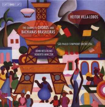 7CD Heitor Villa-Lobos: The Complete Choros And Bachianas Brasileiras