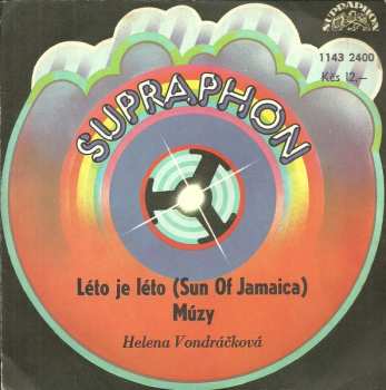 SP Helena Vondráčková: Léto Je Léto (Sun Of Jamaica) / Múzy