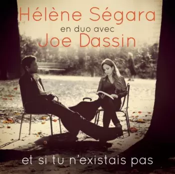 Joe Dassin: Et Si Tu N'Existais Pas