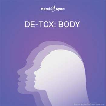 Album Hemi-Sync: De-tox: Body