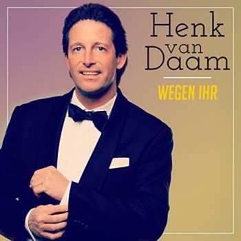 CD Henk van Daam: Wegen Ihr