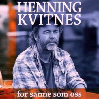 CD Henning Kvitnes: For Sånne Som Oss
