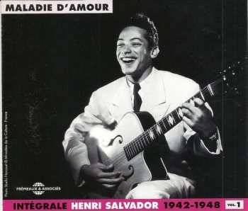 Album Henri Salvador: Intégrale - Vol. 1 - 1942 - 1948 "Maladie D'amour"