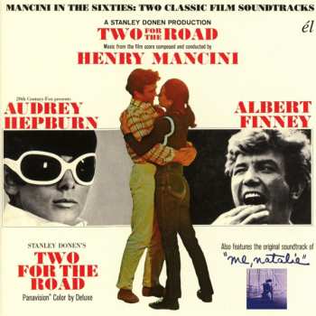 Album Henry Mancini: Two For The Road - Me, Natalie. Mancini In The Sixties. Two Classic Soundtracks