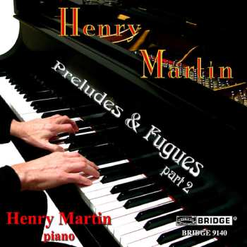 Album Henry Martin: Preludes And Fugues, Part 2