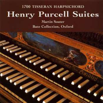CD Henry Purcell: Henry Purcell Suites (1700 Tisseran Harpsichord - Bate Collection, Oxford)
