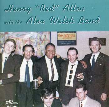 CD Henry "Red" Allen: Henry "Red" Allen With The Alex Welsh Band