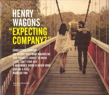 Henry Wagons: "Expecting Company?"
