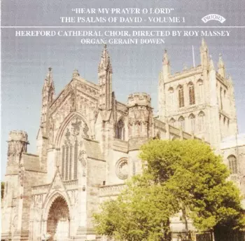 Hear My Prayer O Lord: The Psalms Of David, Volume 1