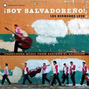Album Hermanos Lovo: Soy Salvadore: Hermanos Lovo Chanchona Music