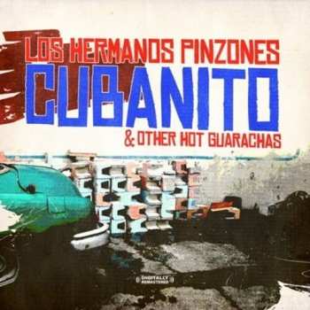Album Hermanos Pinzones: Cubanito & Other Hot Guarachas