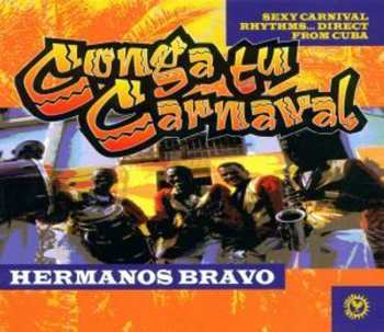 Album Hermoanos Bravos: Conga Tu Carnival