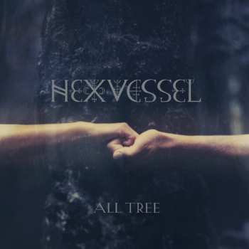 CD Hexvessel: All Tree DIGI