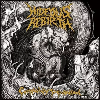 Hideous Rebirth: Completely Devoured