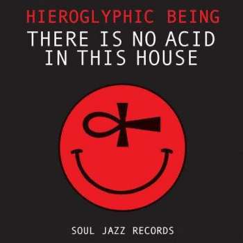 2LP Hieroglyphic Being: There Is No Acid In This House