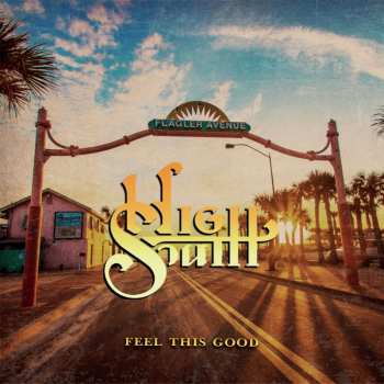 LP High South: Feel This Good (crystal Clear Vinyl)