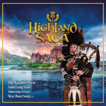 CD Highland Saga: Highland Saga: Das Album Zur Show
