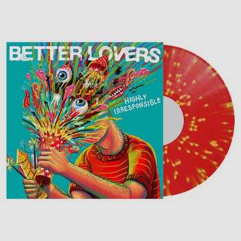 LP Better Lovers: Highly Irresponsible