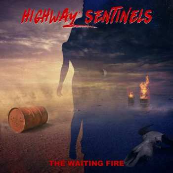 CD Highway Sentinels: The Waiting Fire