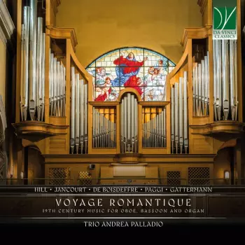 Voyage Romantique (19th Century Music For Oboe, Bassoon And Organ)