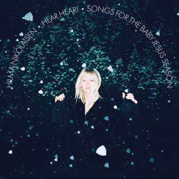Album Hilma Nikolaisen: Hear Hear! (Songs For The Baby Jesus Season)