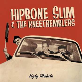 LP Hipbone Slim And The Knee Tremblers: Ugly Mobile