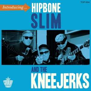 SP Hipbone Slim & The Kneejerks: Introducing...