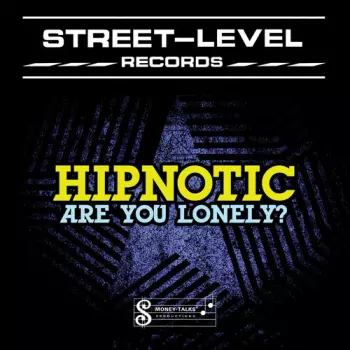 Hipnotic: Are You Lonely?