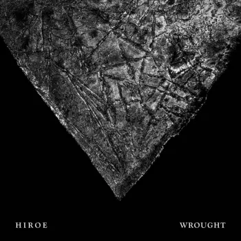 Hiroe: Wrought