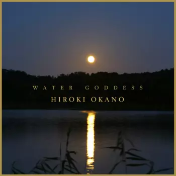Hiroki Okano: Water Goddess