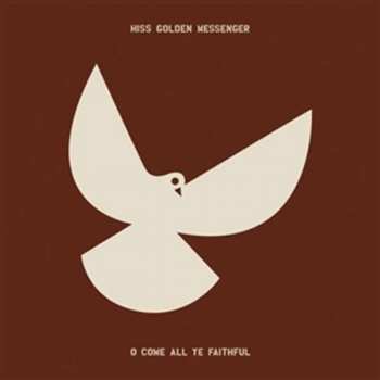 CD Hiss Golden Messenger: O Come All Ye Faithful