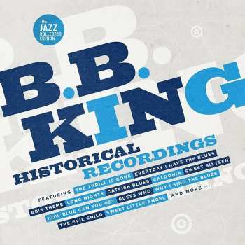 2CD B.B. King: Historical Recordings - The Jazz Collector Edition