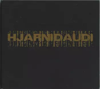 Hjarnidaudi: Niklas Kvarforth Presents: Hjarnidaudi