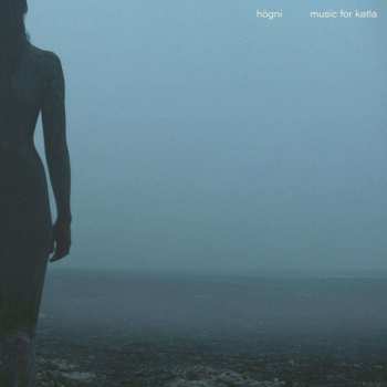 LP Högni Egilsson: Music For Katla
