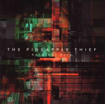 CD The Pineapple Thief: Hold Our Fire DIGI