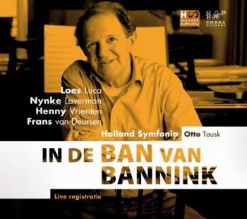 Album Holland Symfonia: In De Ban Van Bannink