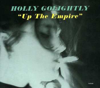CD Holly Golightly: Up The Empire