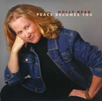 2CD Holly Near: Peace Becomes You