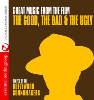 CD Hollywood Soundmakers: Great Music From The Film Good Bad Ugly