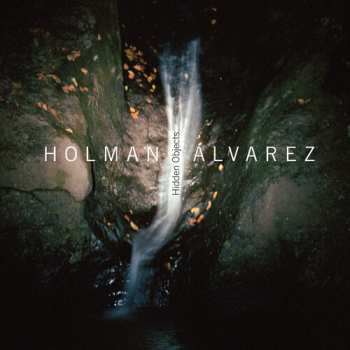 Album Holman Álvarez: Hidden Objects