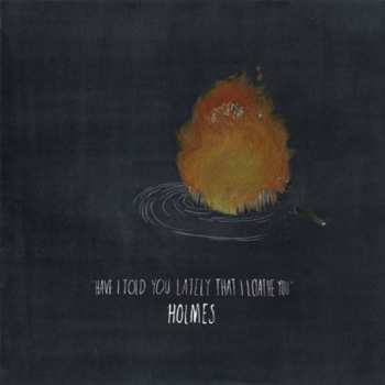 CD Holmes: Have I Told You Lately That I Loathe You