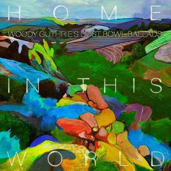 CD Various: Home In This World - Woody Guthrie's Dust Bowl Ballads